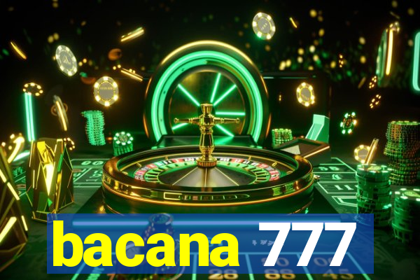 bacana 777